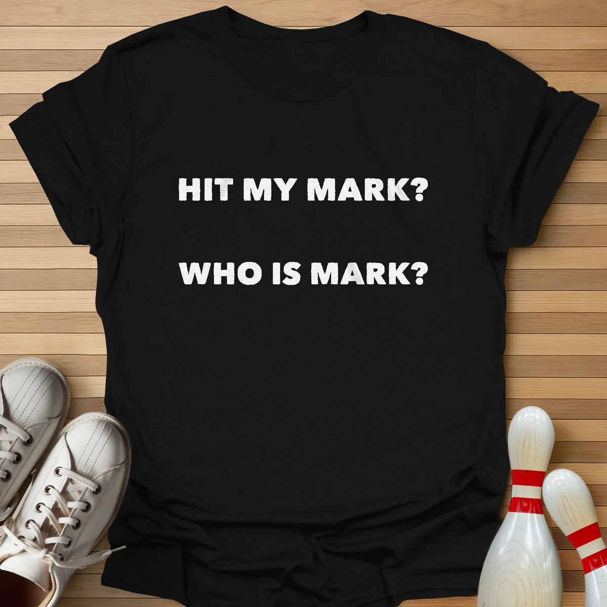 Hit My Mark T-Shirt