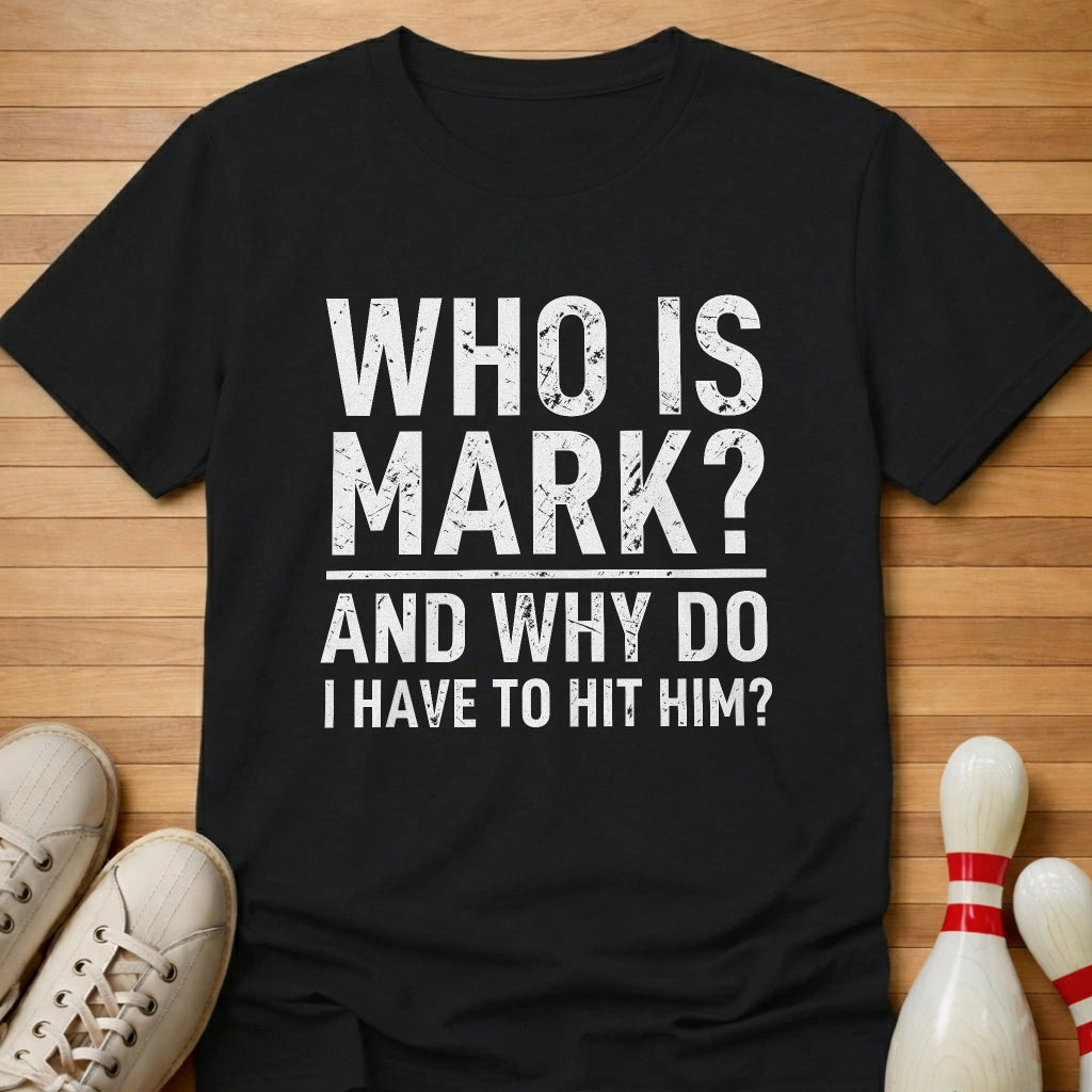 We'll Never Know T-Shirt