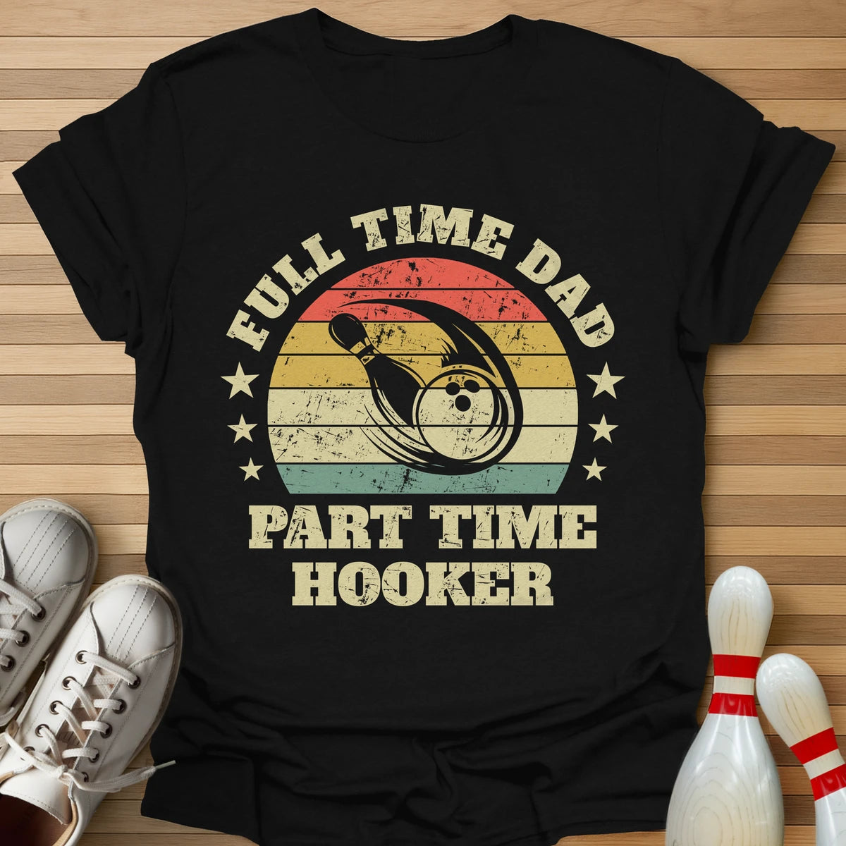 Dad Part Time Hooker T-Shirt