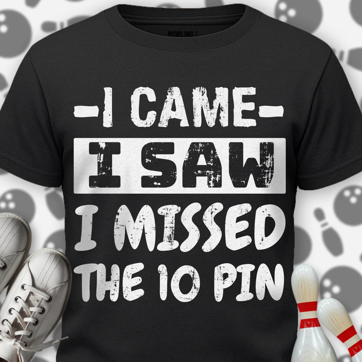 I Came I Missed T-Shirt