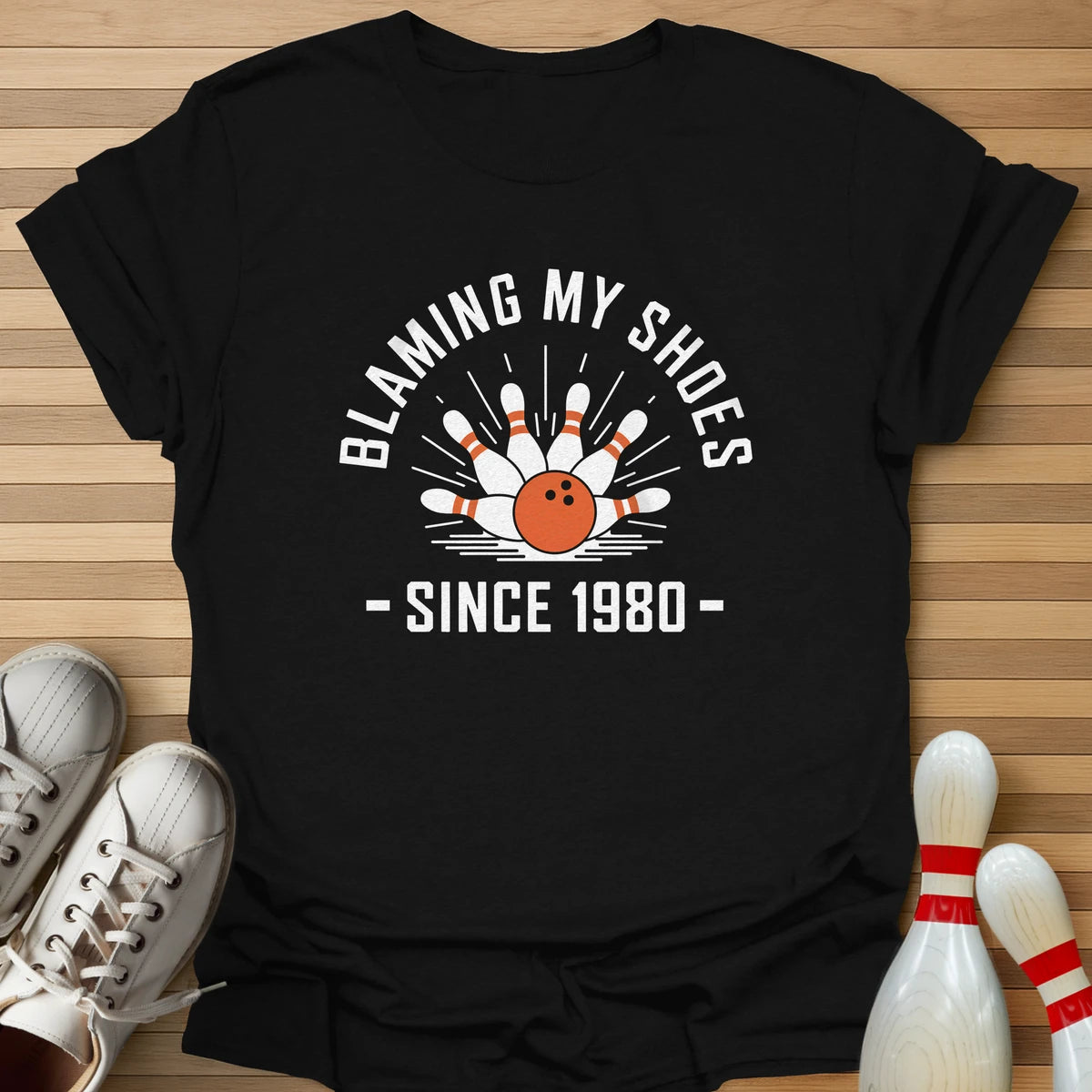 Blaming My Shoes Since T-Shirt