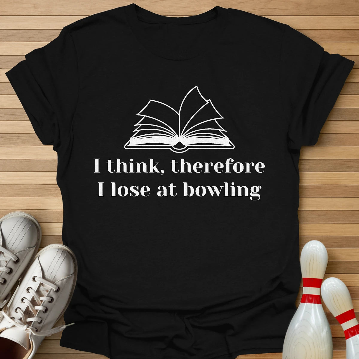 I Think Therefore I Lose T-Shirt