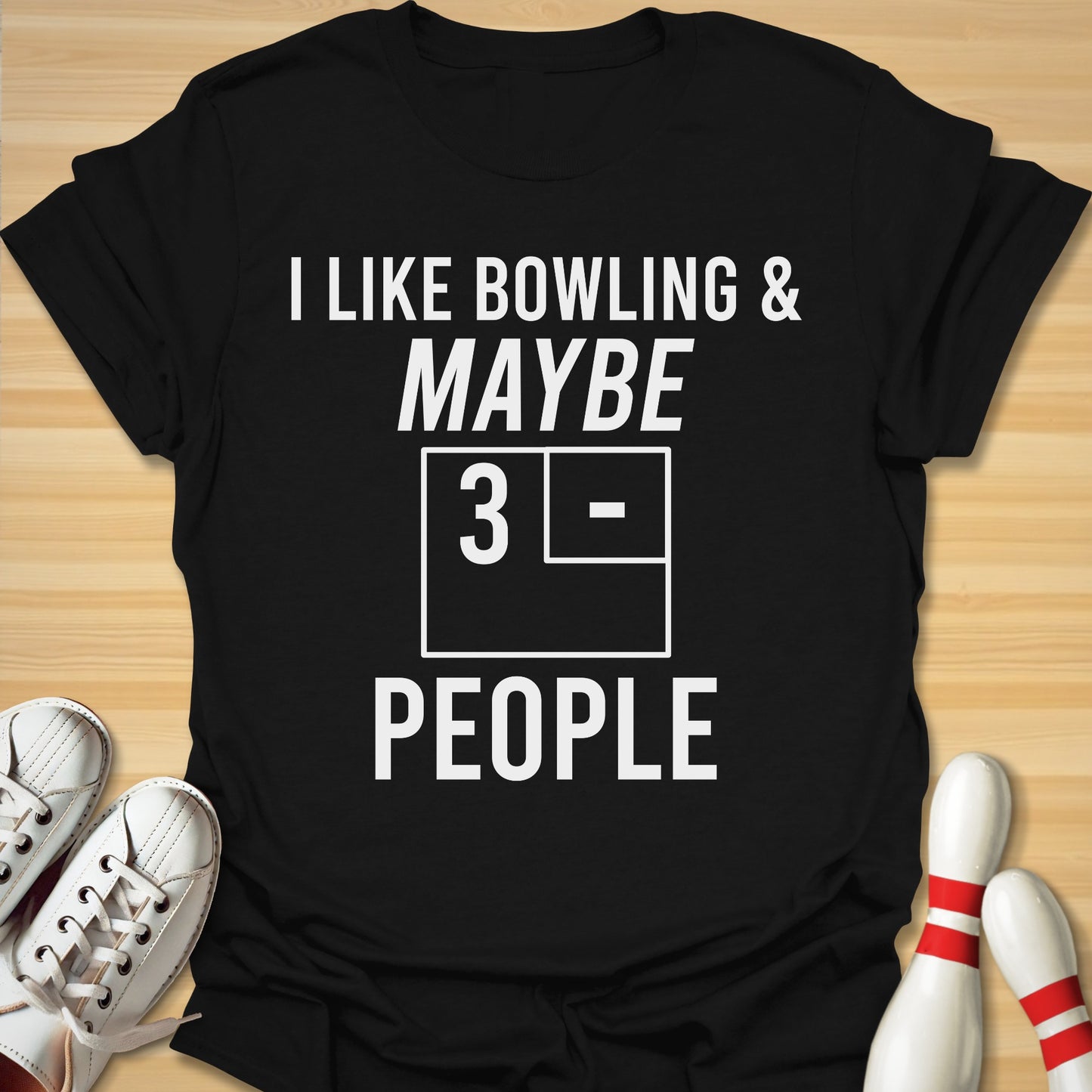 Maybe 3 T-Shirt