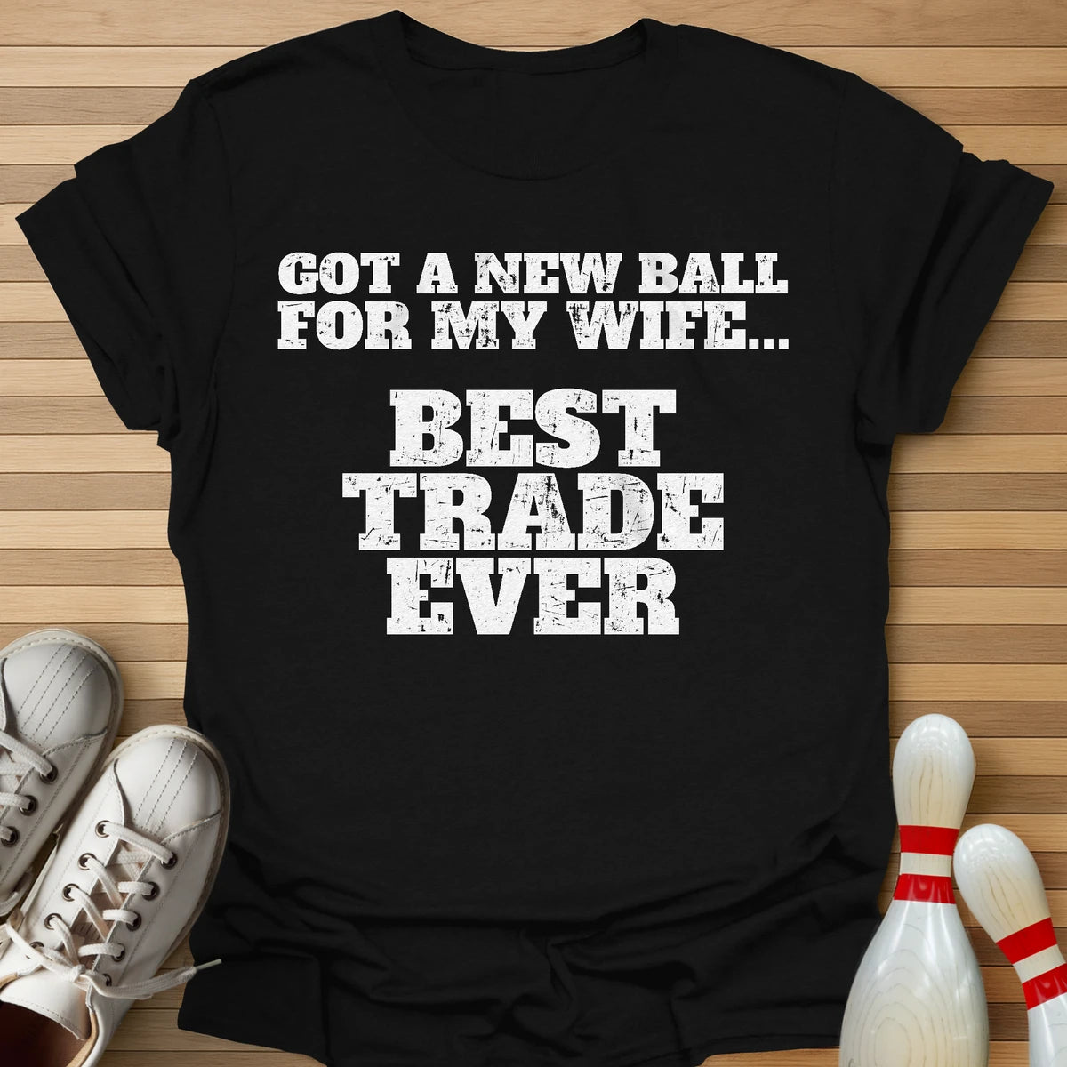 Best Trade Ever T-Shirt