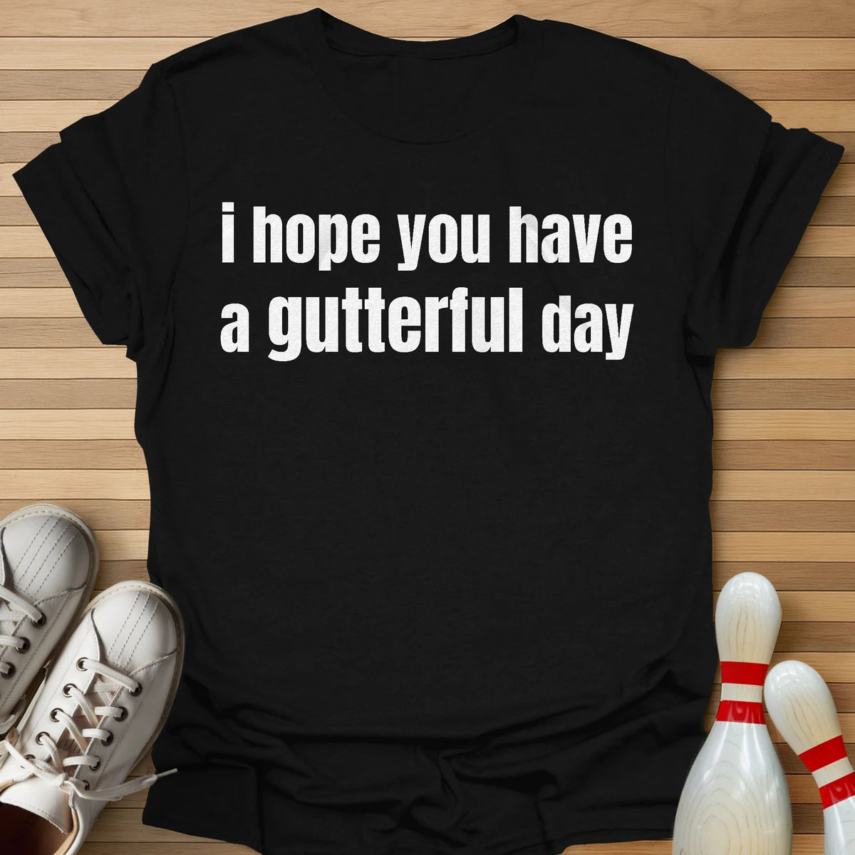 Gutterful Day T-Shirt