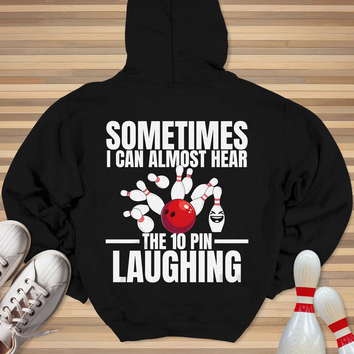 Hear The 10 Pin Laughing Hoodie