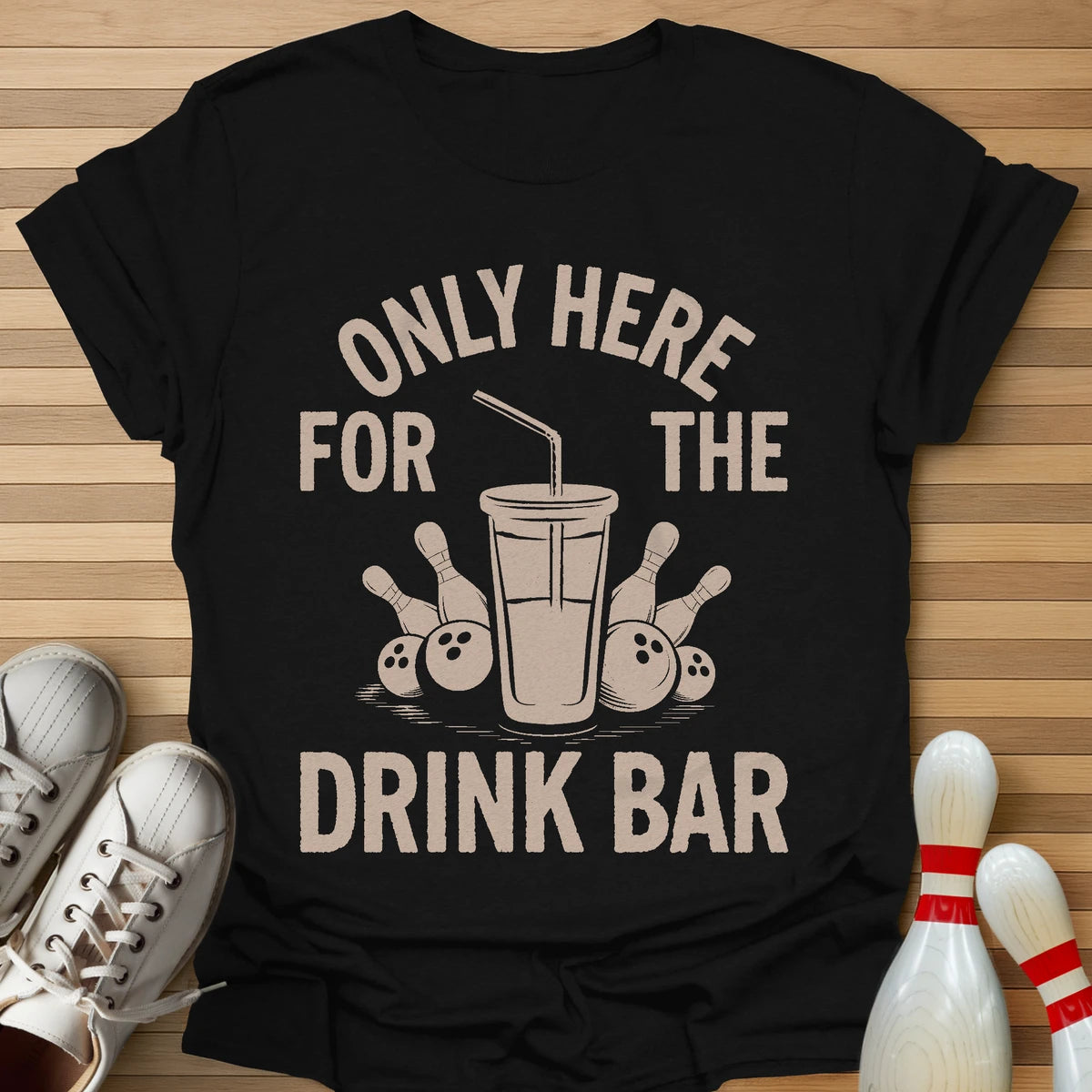 Only Here For T-Shirt