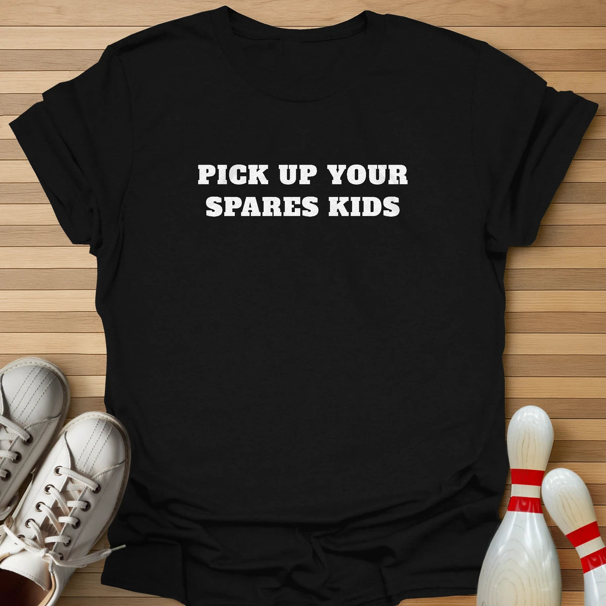 Pick Up Your Spares T-Shirt