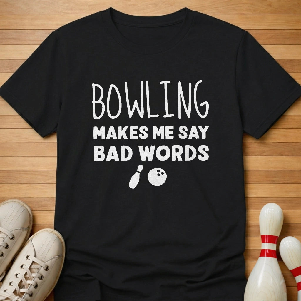 Bowling Makes Me T-Shirt