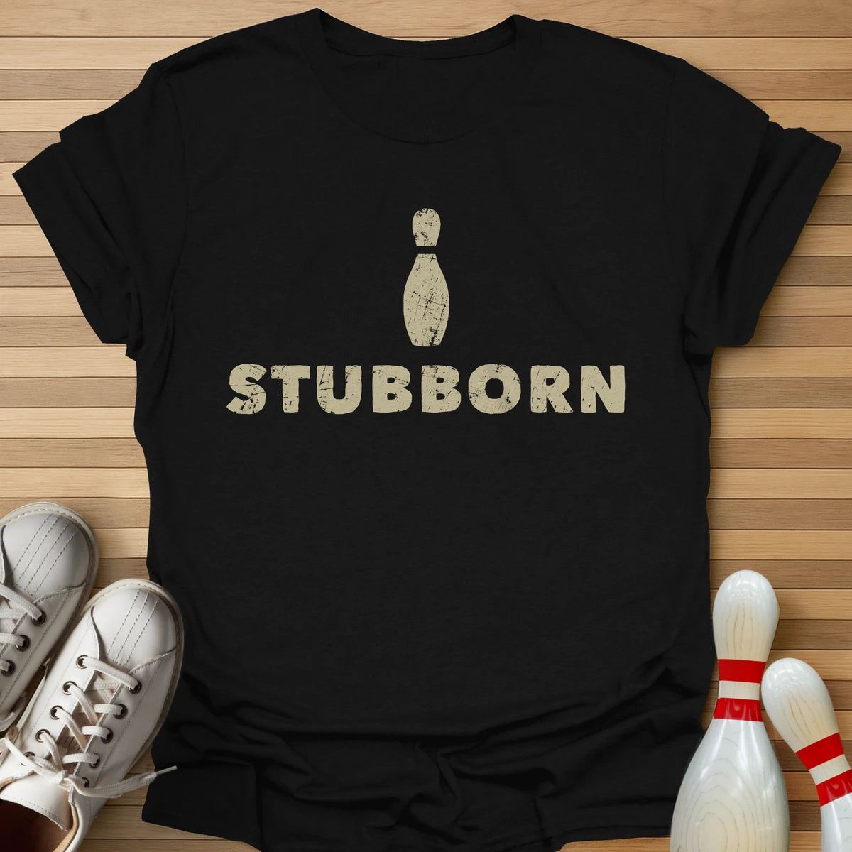 Stubborn T-Shirt