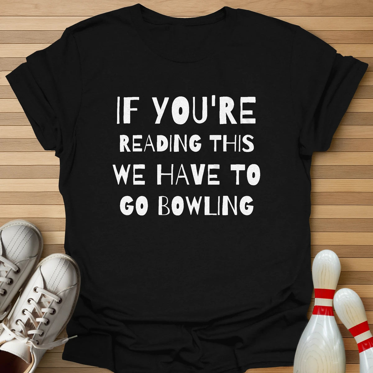 If Reading We Have To T-Shirt