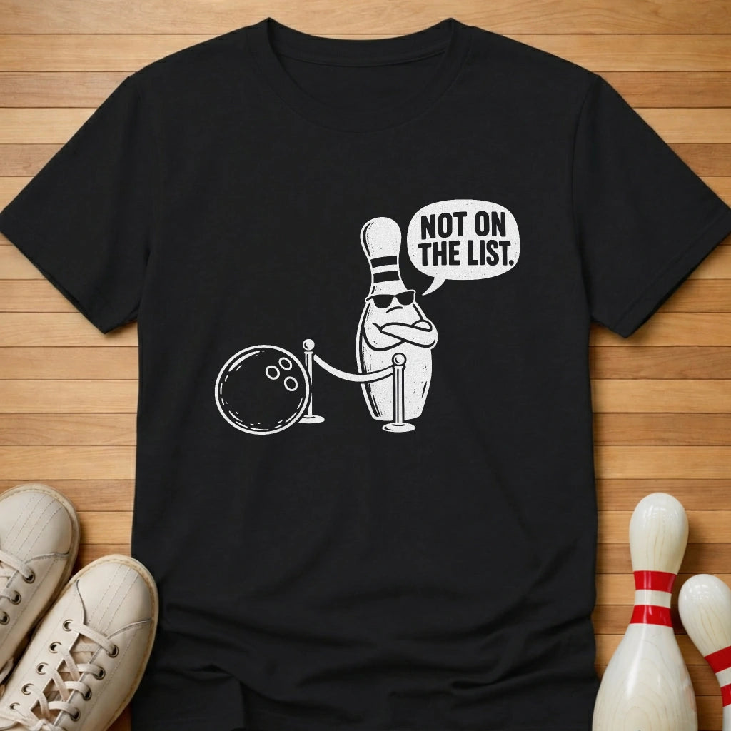 Not On The List T-Shirt
