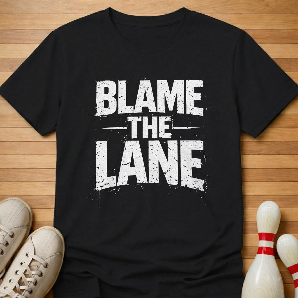 Blame The Lane T-Shirt