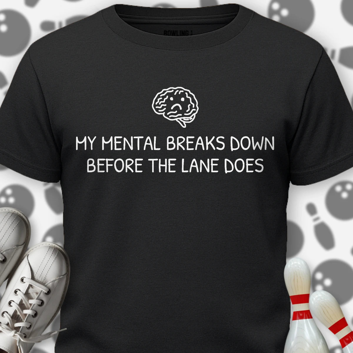 My Mental Breaks Down T-Shirt