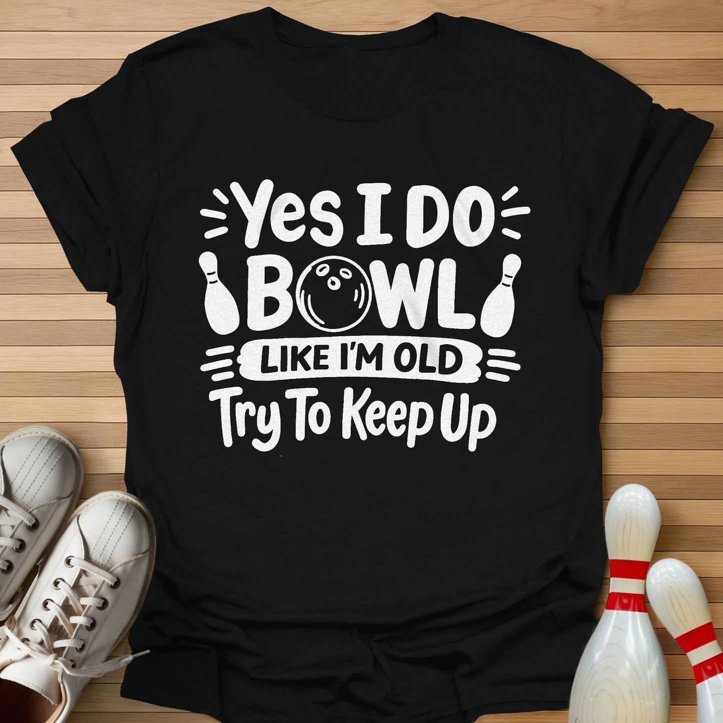 Try Keep Up T-Shirt