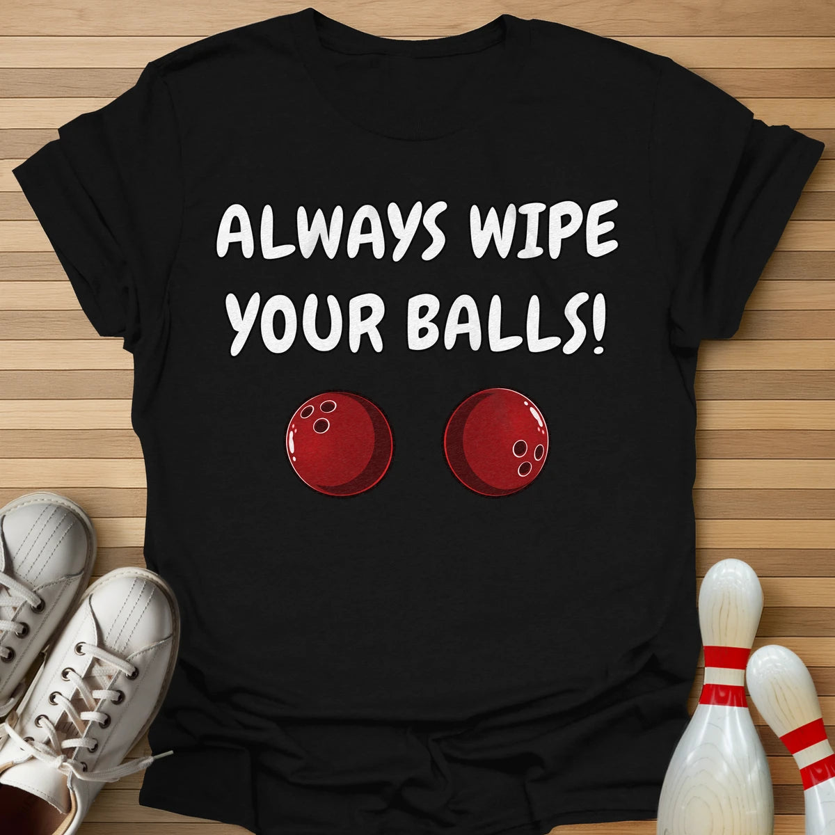 Always Wipe T-Shirt