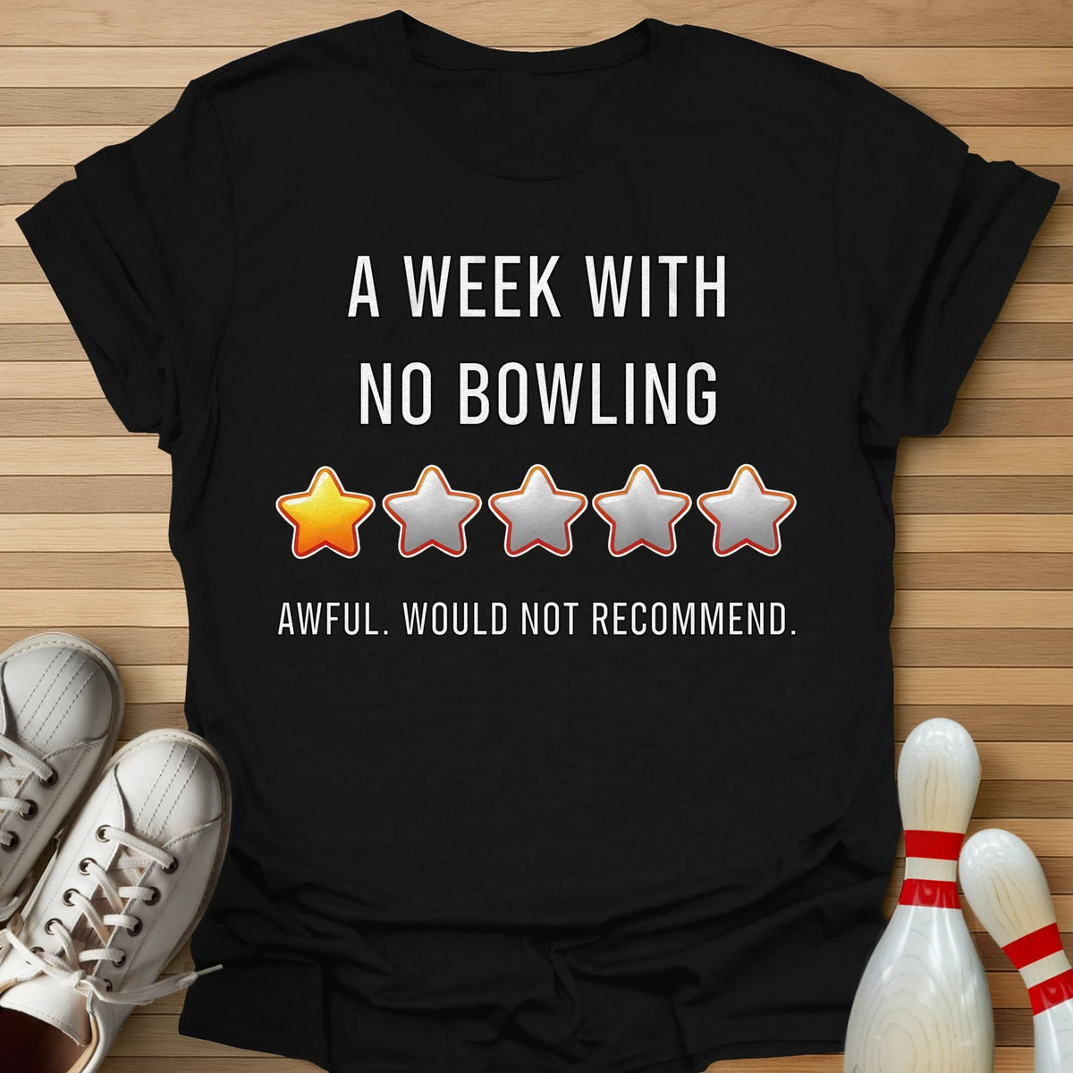 Bowling-less Week T-Shirt
