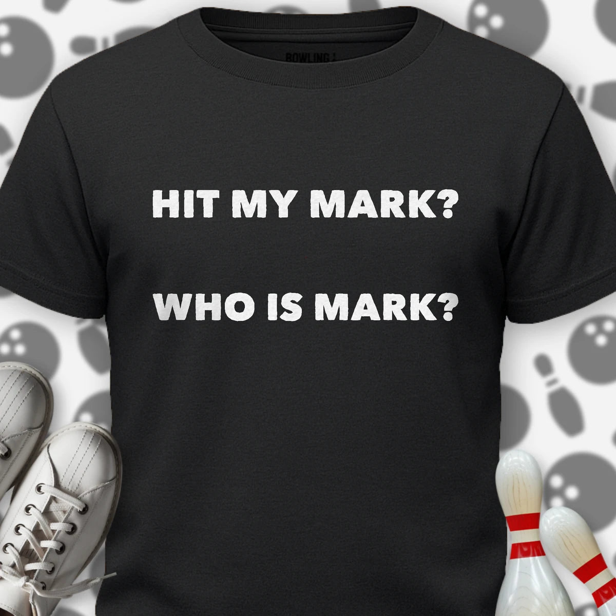 Hit My Mark T-Shirt