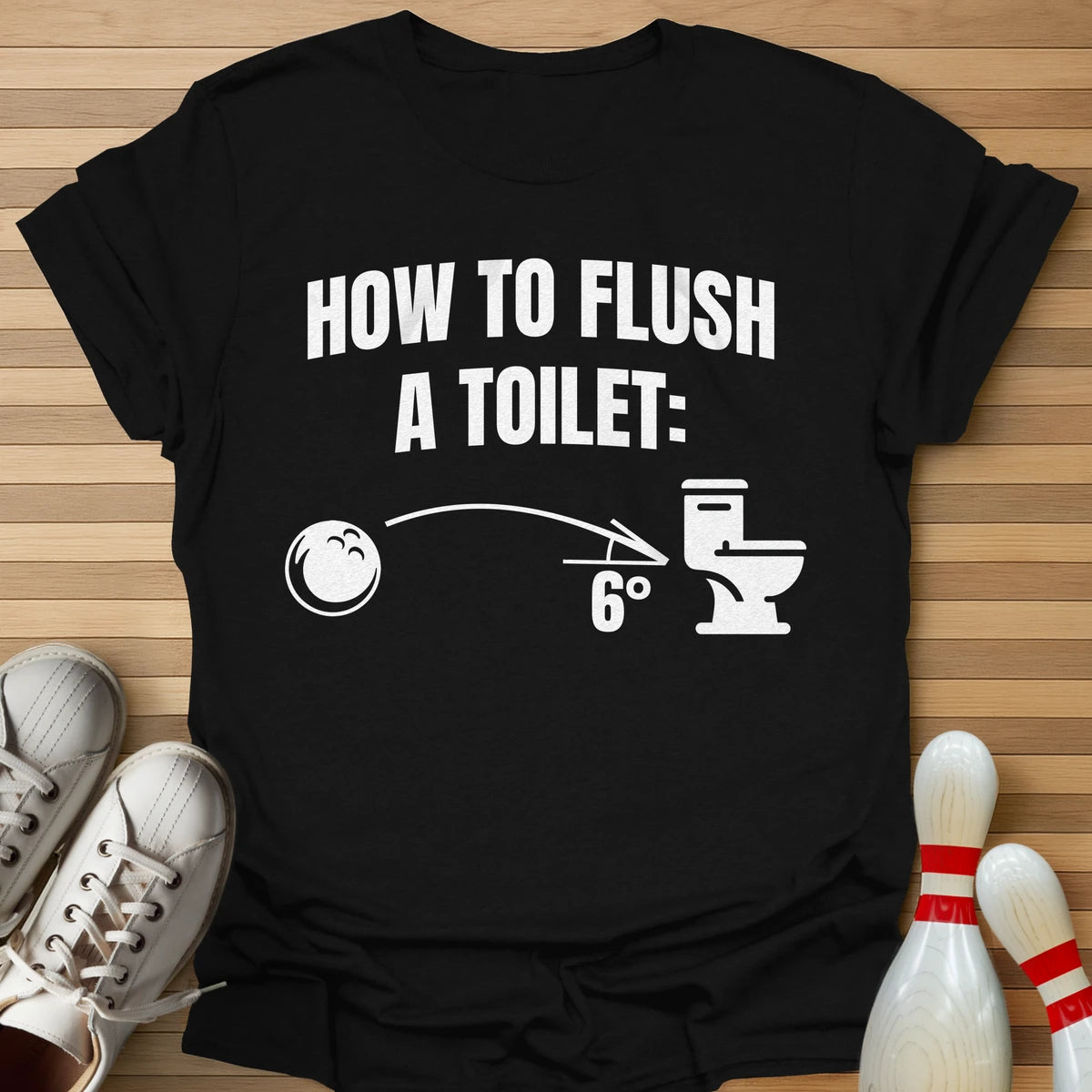 How To Flush T-Shirt