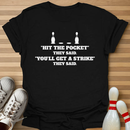 You'll Get A Strike T-Shirt