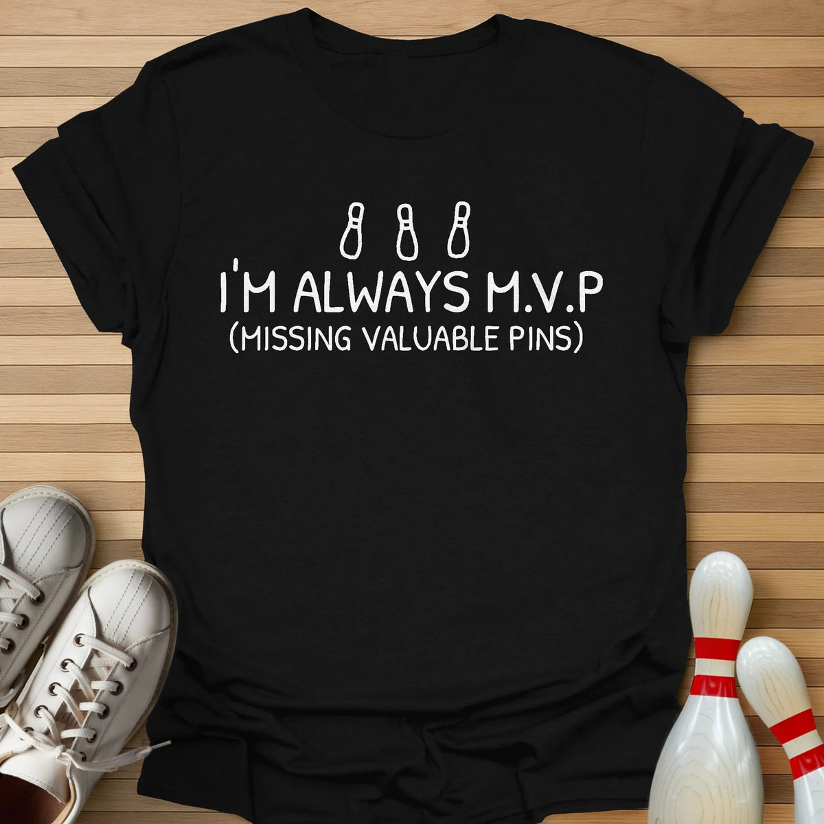 I'm Always MVP T-Shirt