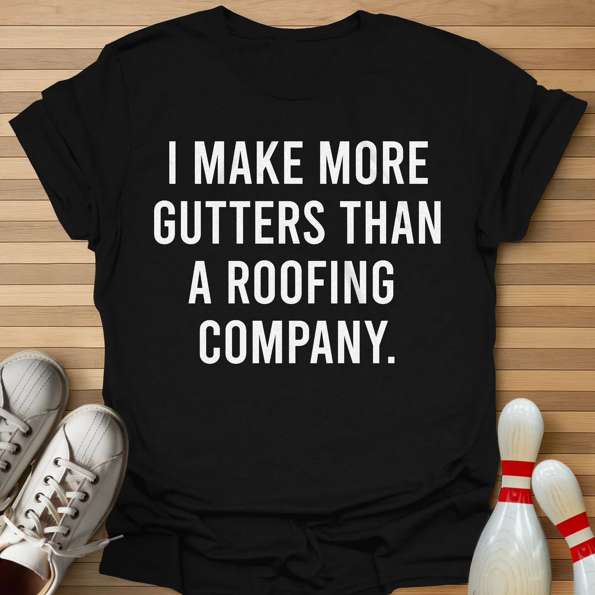 More Gutter T-Shirt