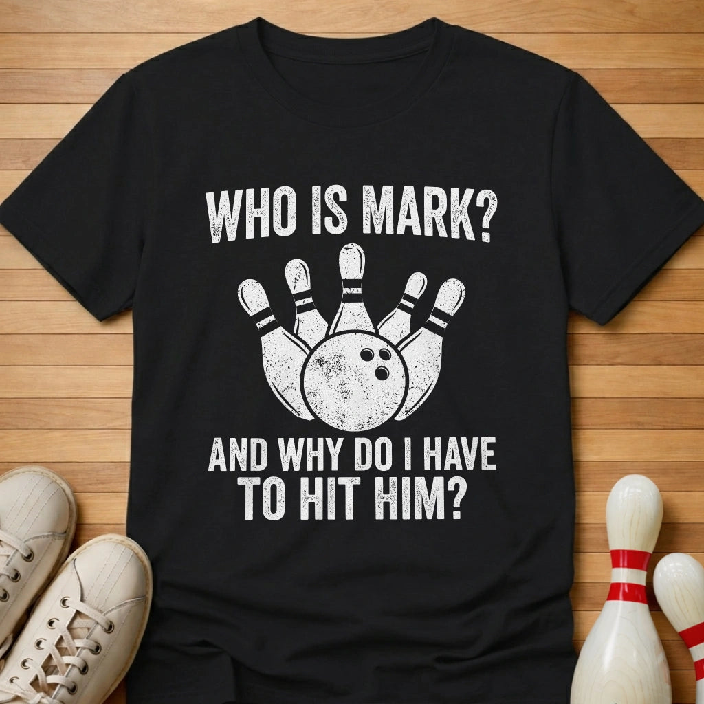 Why Hit Mark T-Shirt