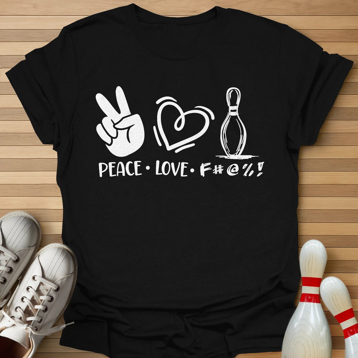 Peace Love F#@% T-Shirt