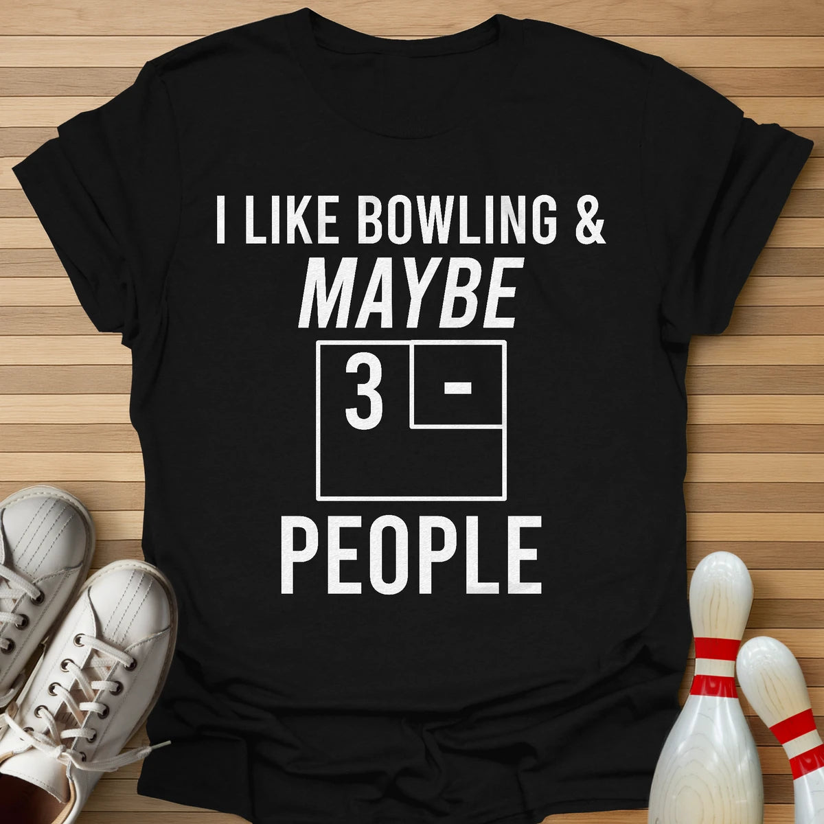 Maybe 3 T-Shirt