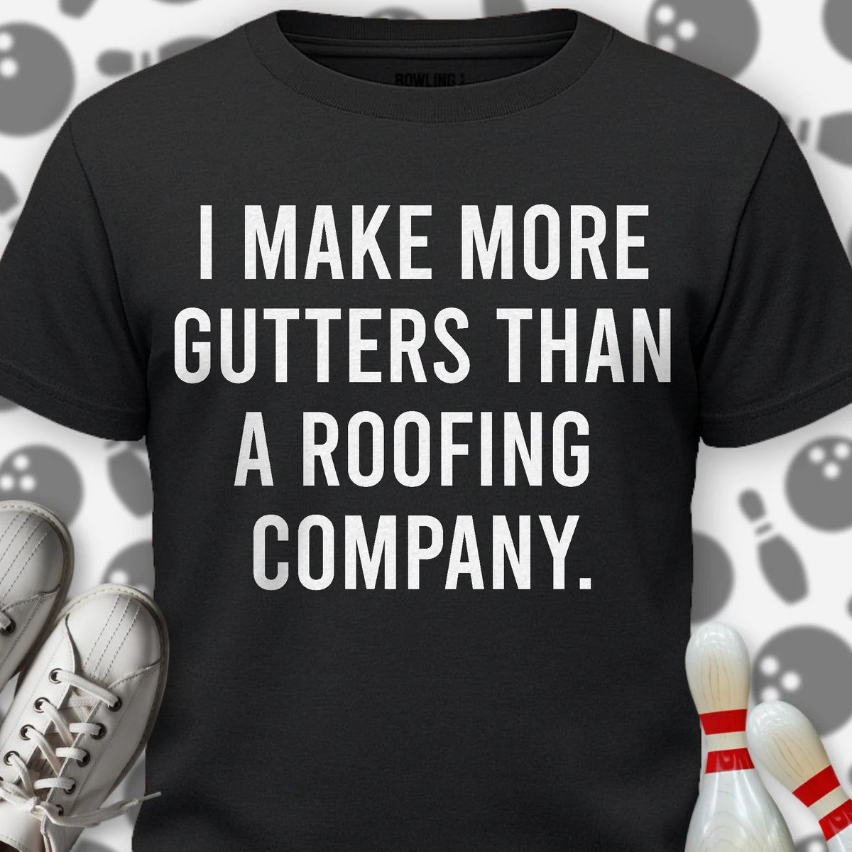 More Gutter T-Shirt
