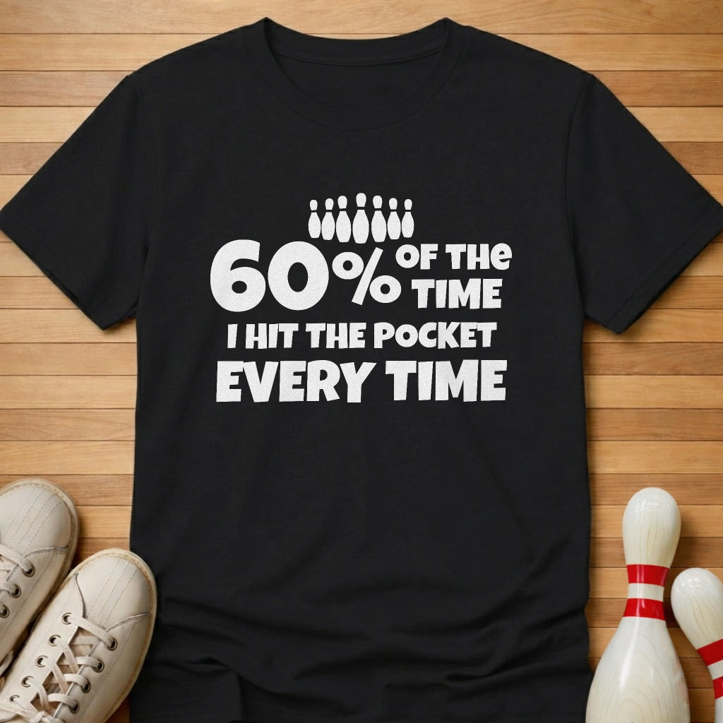 Hit The Pocket Every Time T-Shirt