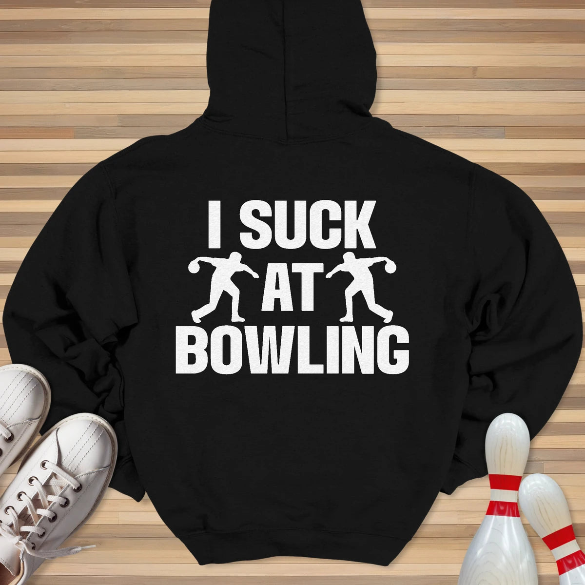I Suck At Bowling Hoodie