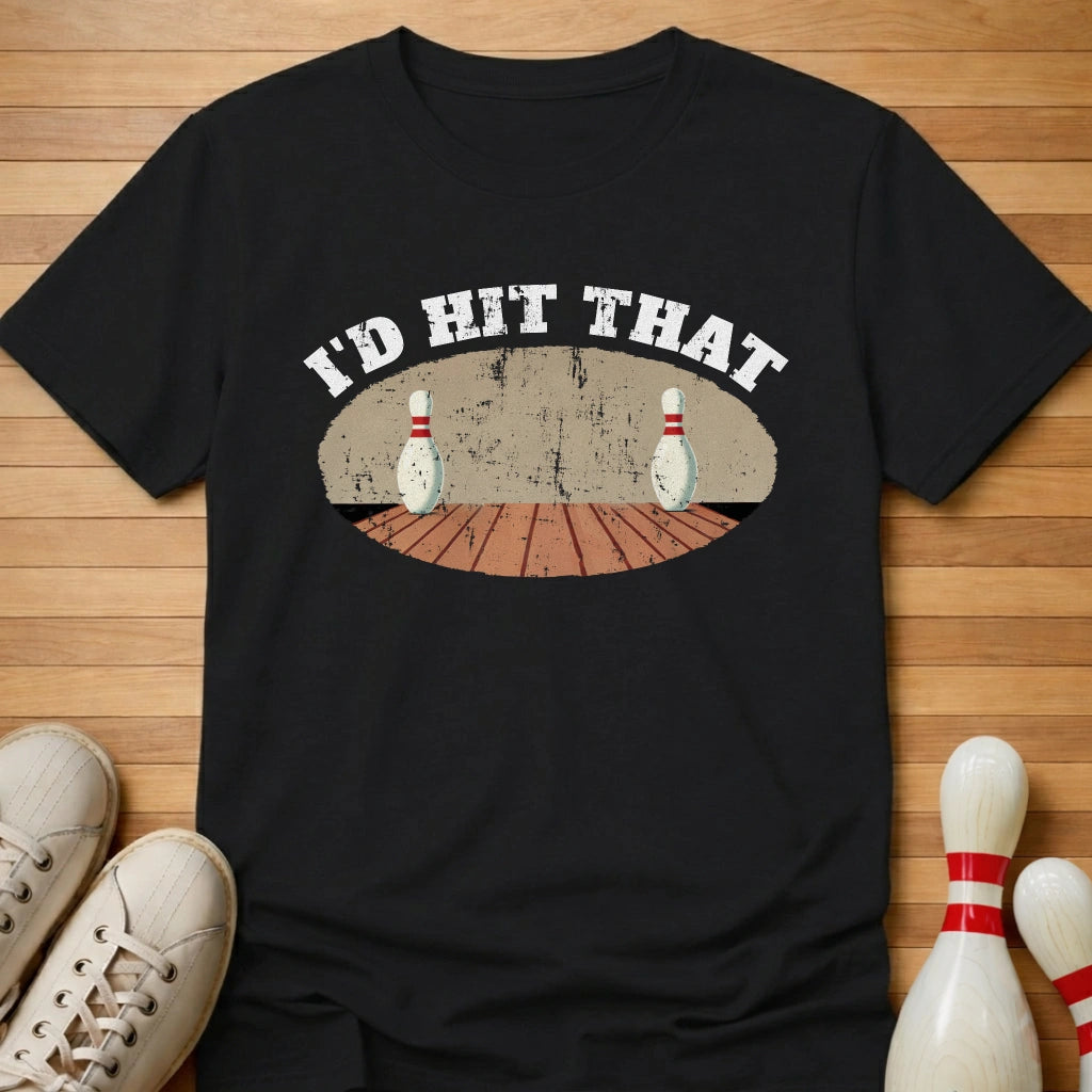I'd Hit That T-Shirt