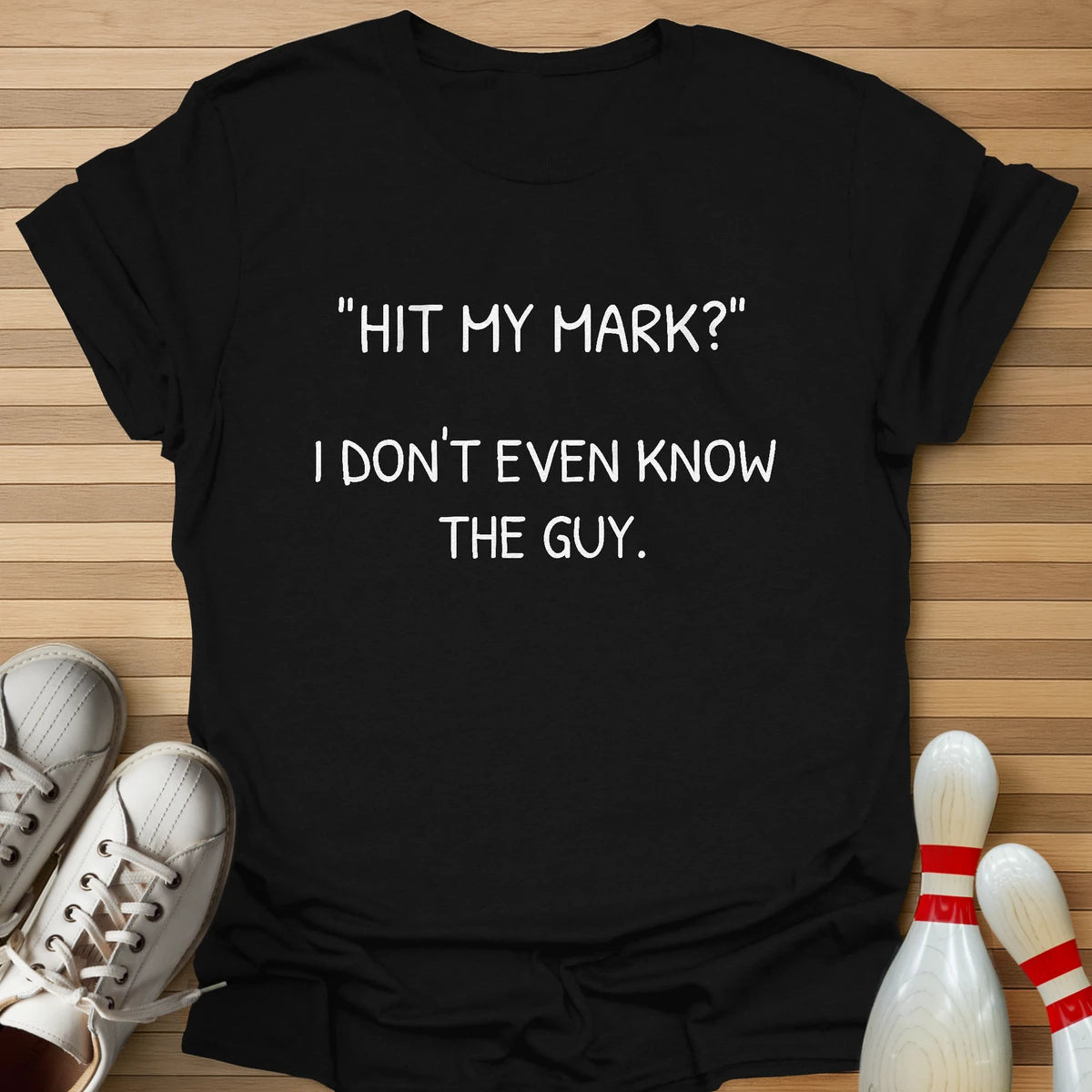 Mark I Don't Know The Guy T-Shirt