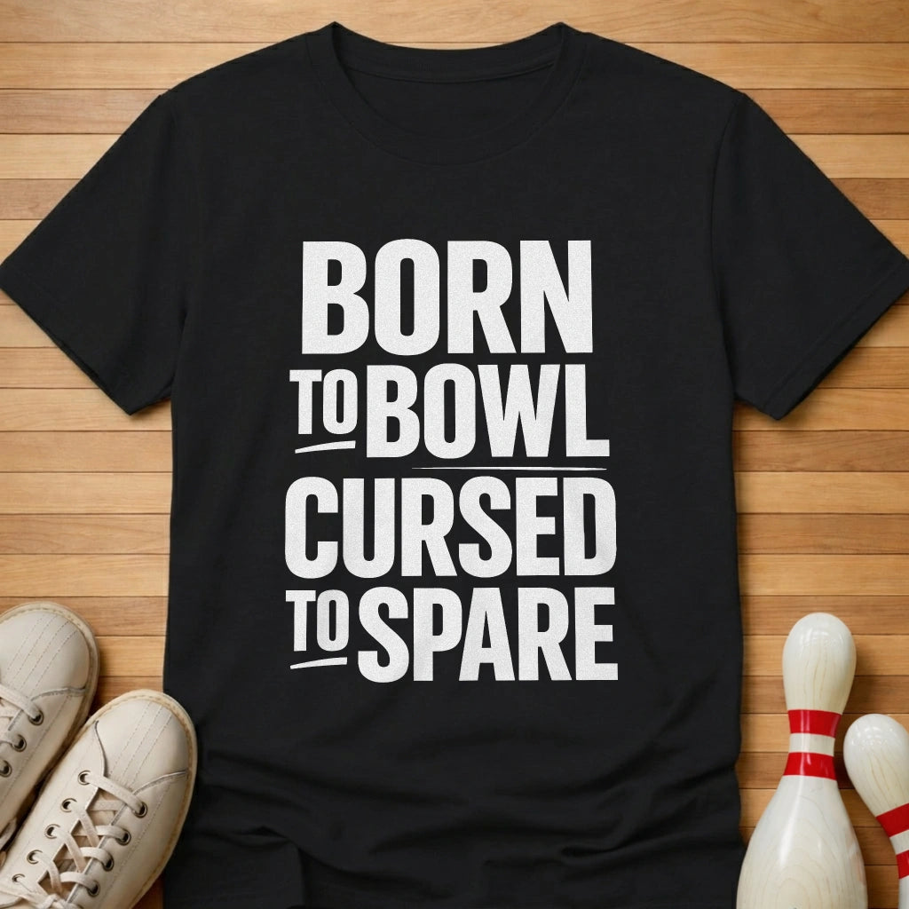 Born To T-Shirt