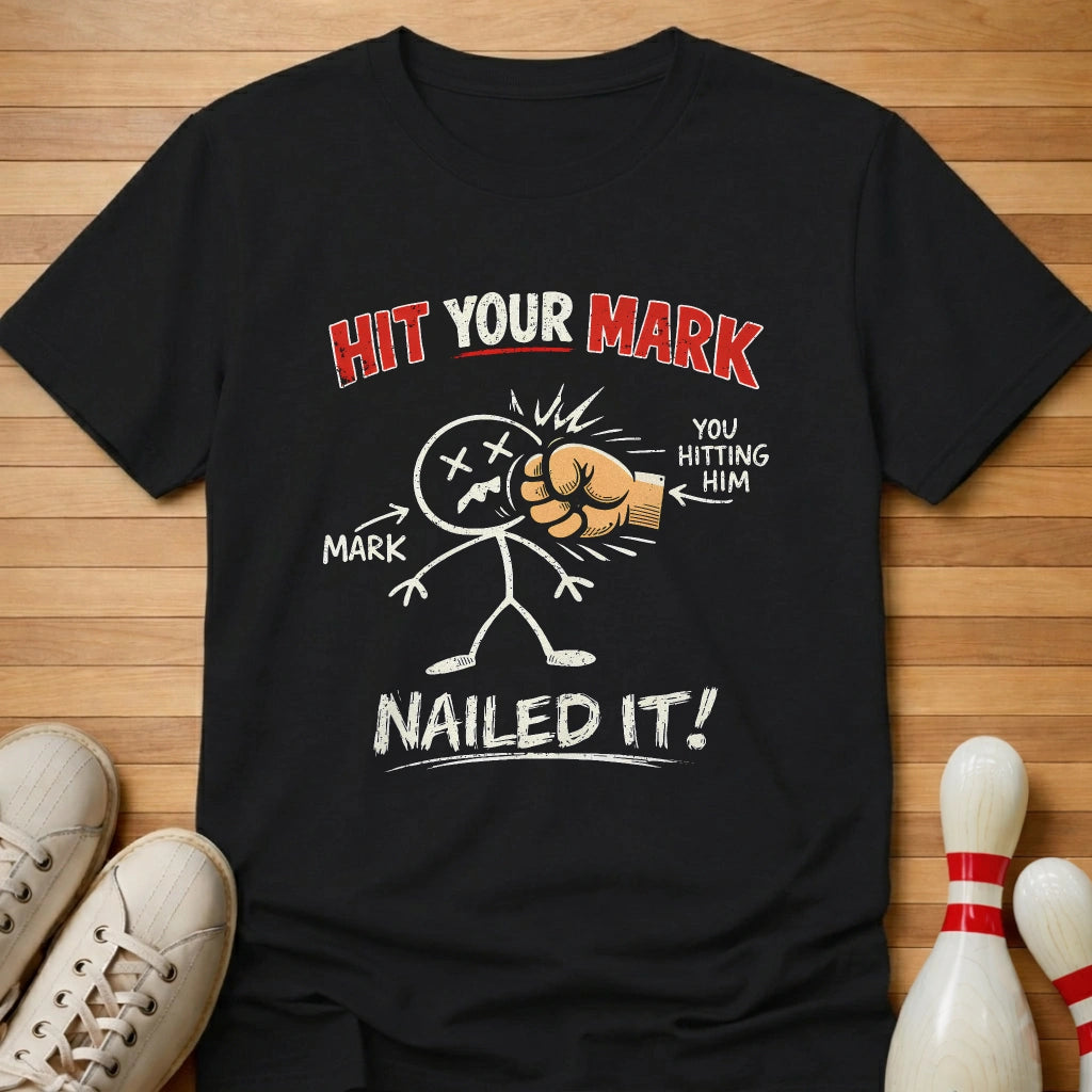 Hit Your Mark T-Shirt