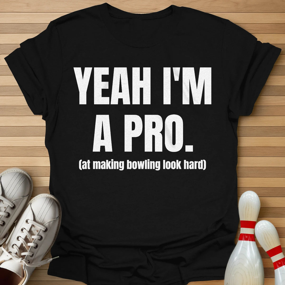 Yeah I'm A Pro T-Shirt