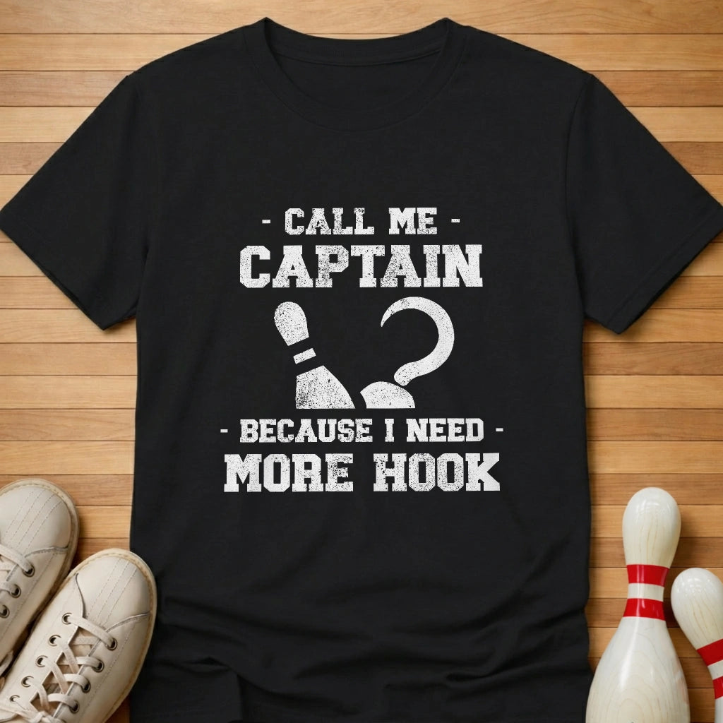 Need More Hook T-Shirt