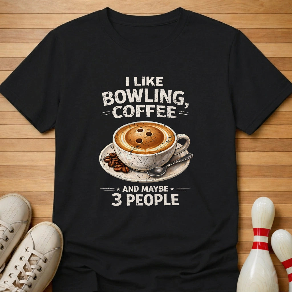 Bowling And Coffee T-Shirt