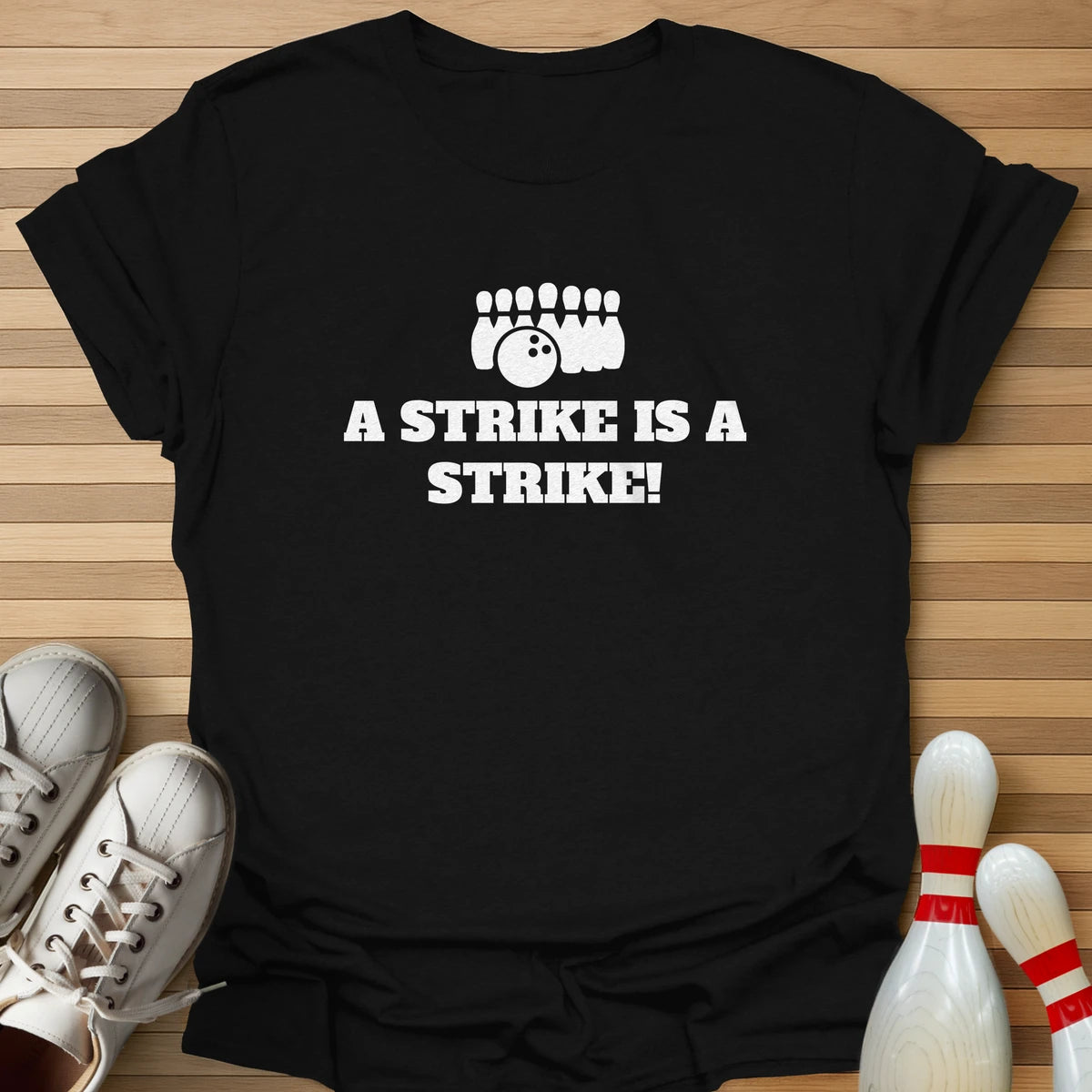 A Strike Is A Strike T-Shirt