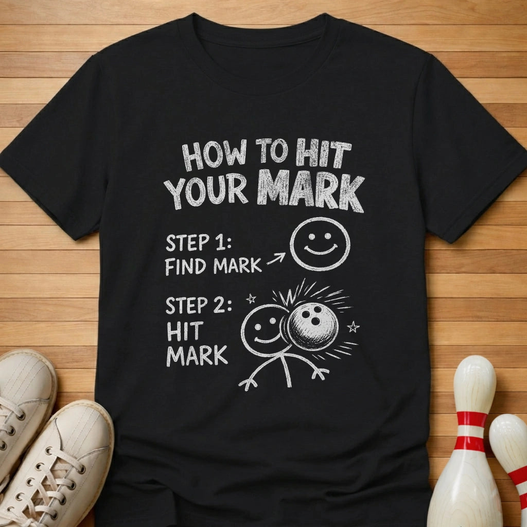 Hitting Your Mark T-Shirt