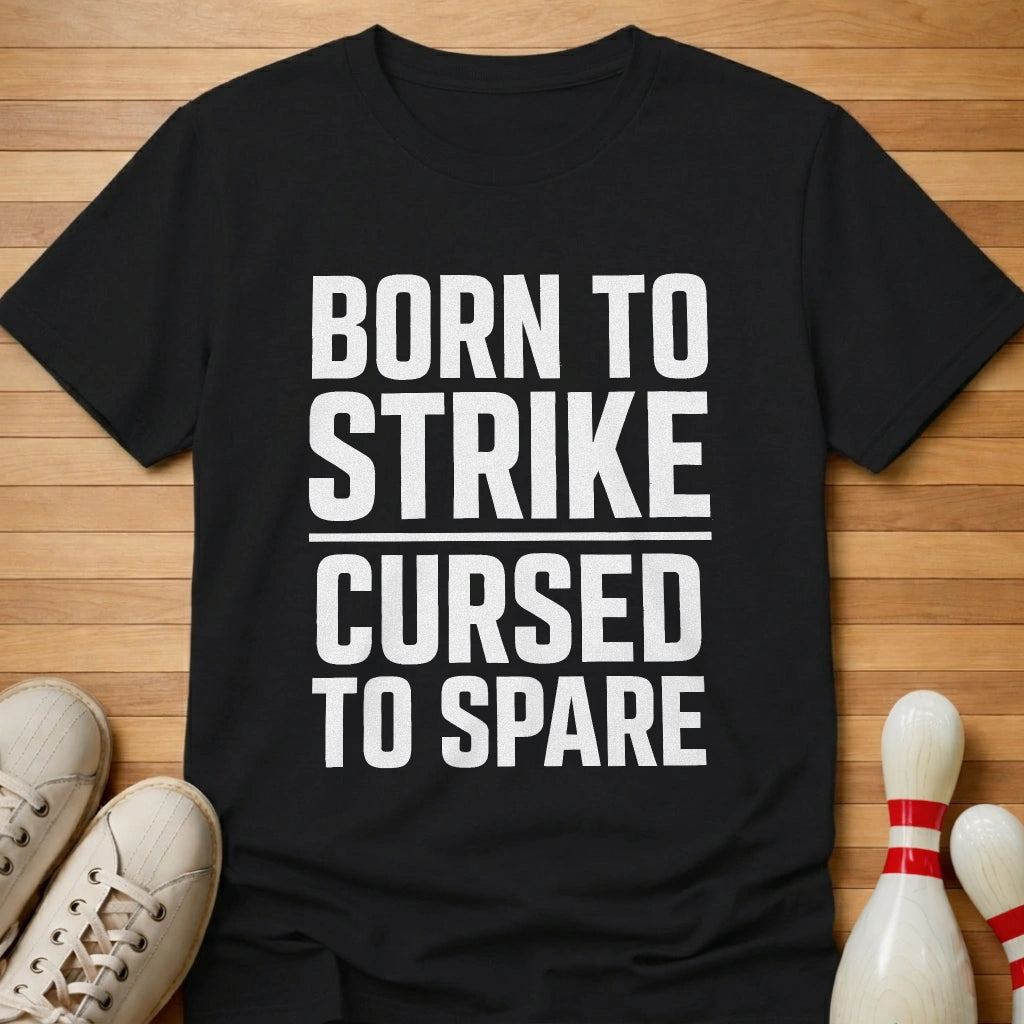 Born To Strike T-Shirt