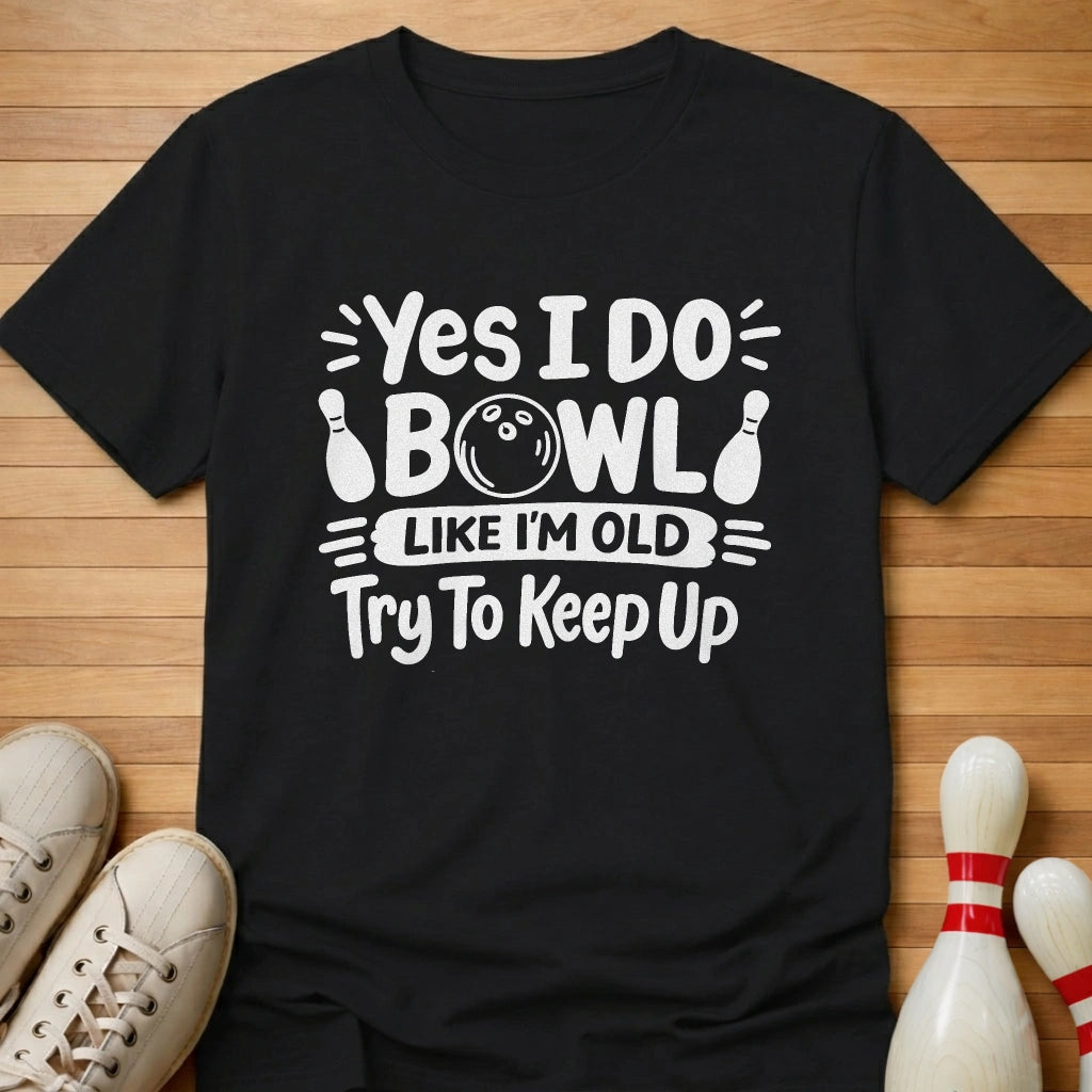 Try Keep Up T-Shirt