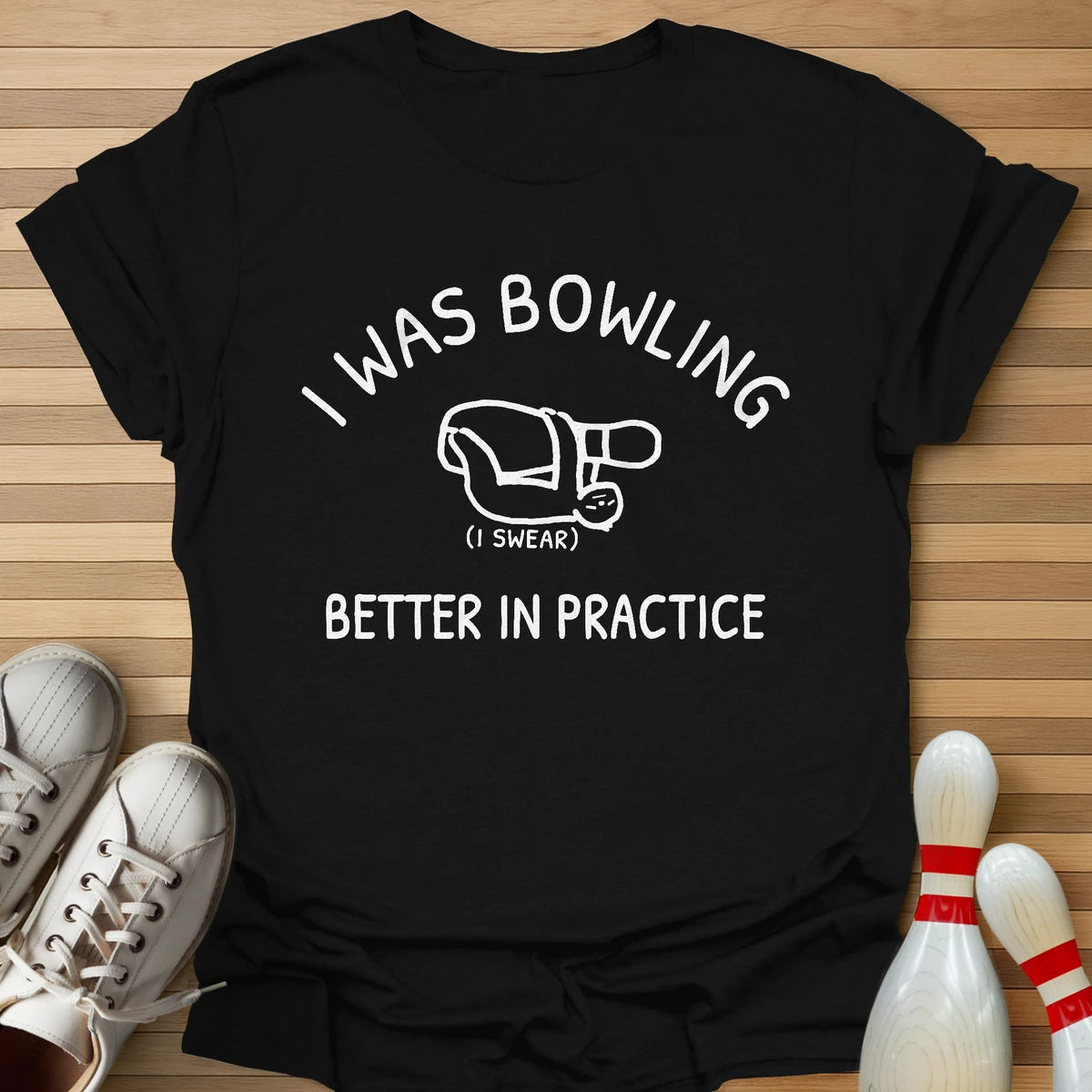 Better In Practice T-Shirt