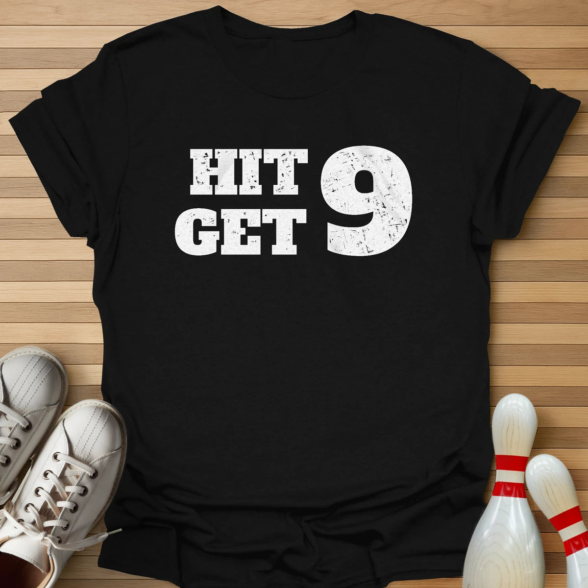 Hit 9 Get 9 T-Shirt