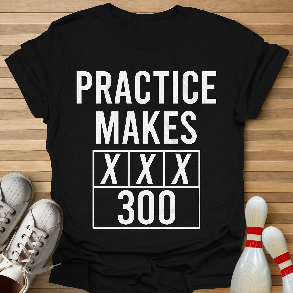 Practice Make Perfect T-Shirt