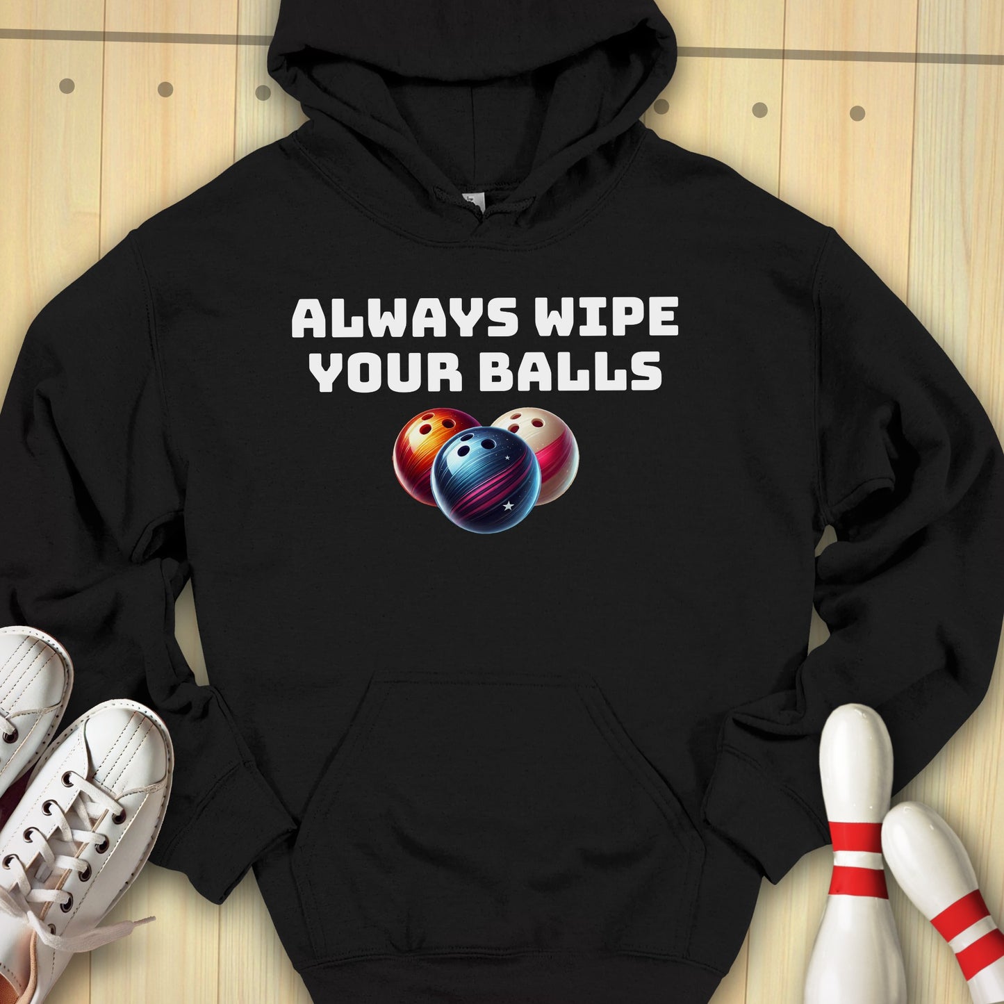 Always Wipe Hooded Sweatshirt