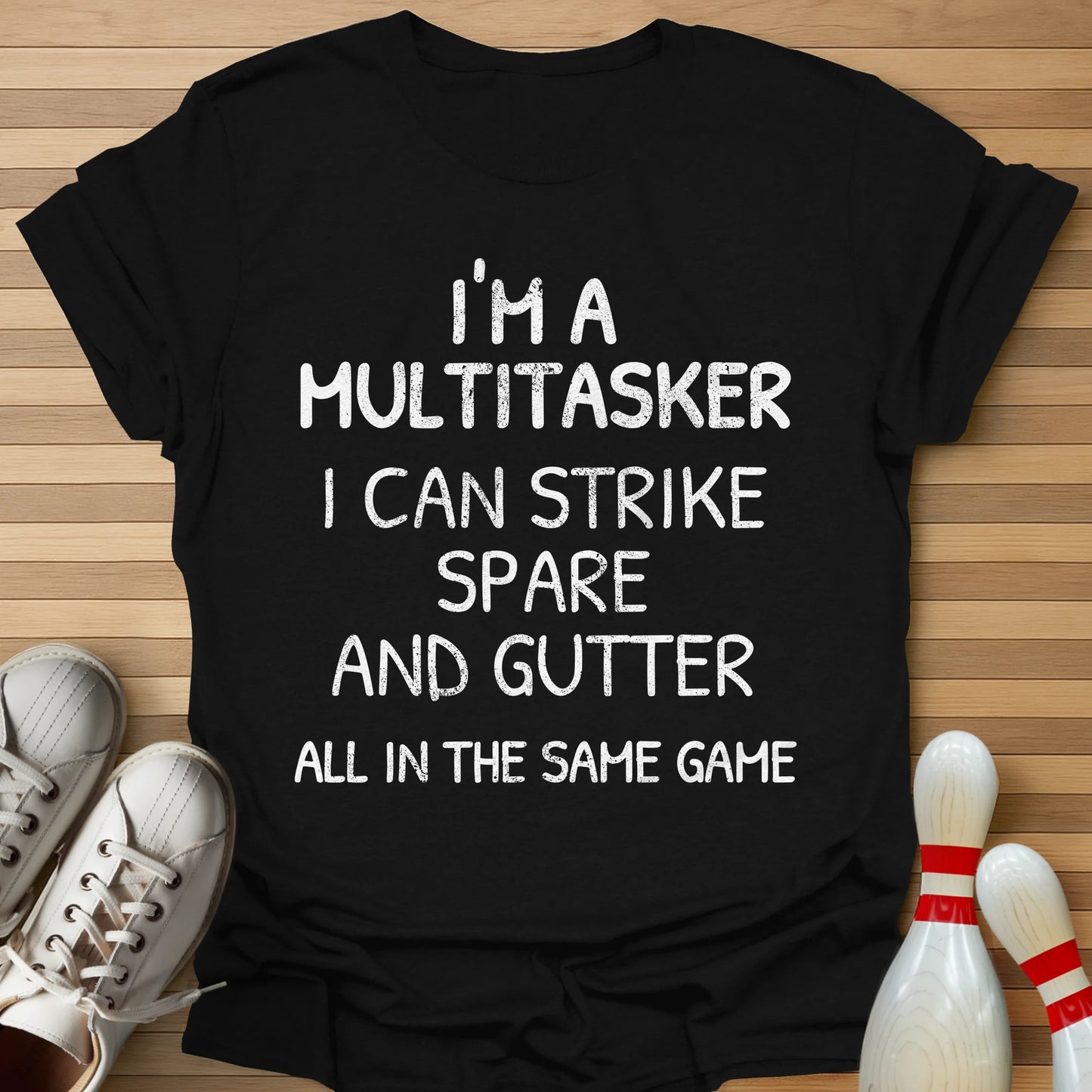 I'm A Multitasker T-Shirt