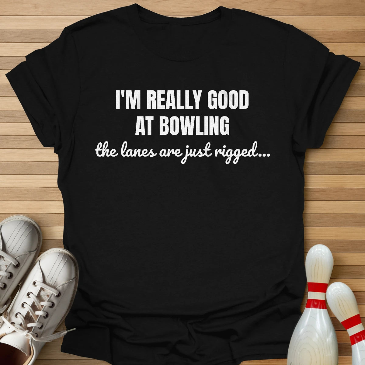 Bowling Would Be Easy T-Shirt