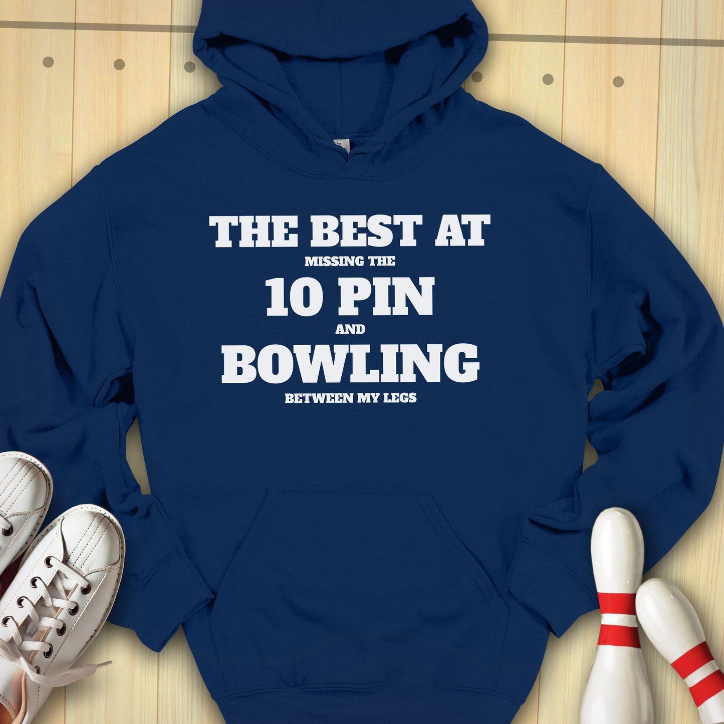 The Best At 10 Pin Bowling Hooded Sweatshirt